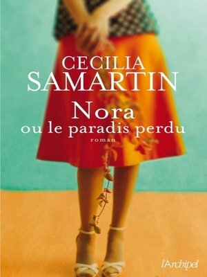 cover image of Nora ou le paradis perdu